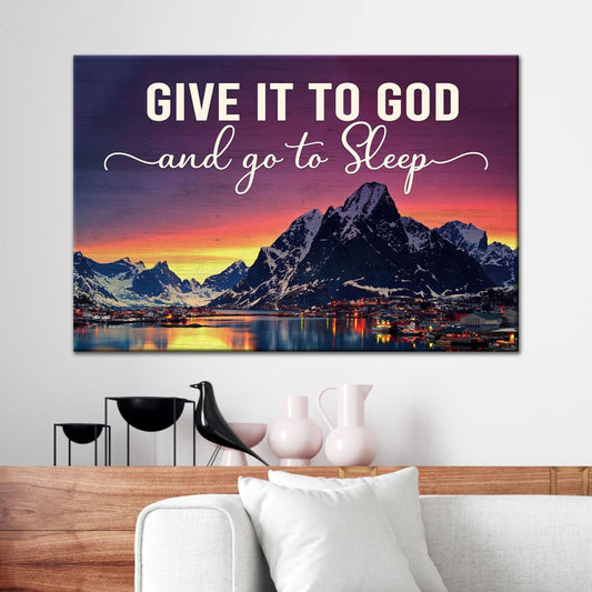 Mountain Sunset Give It To God And Go To Sleep Wall Art Canvas Print - Religious Wall Decor