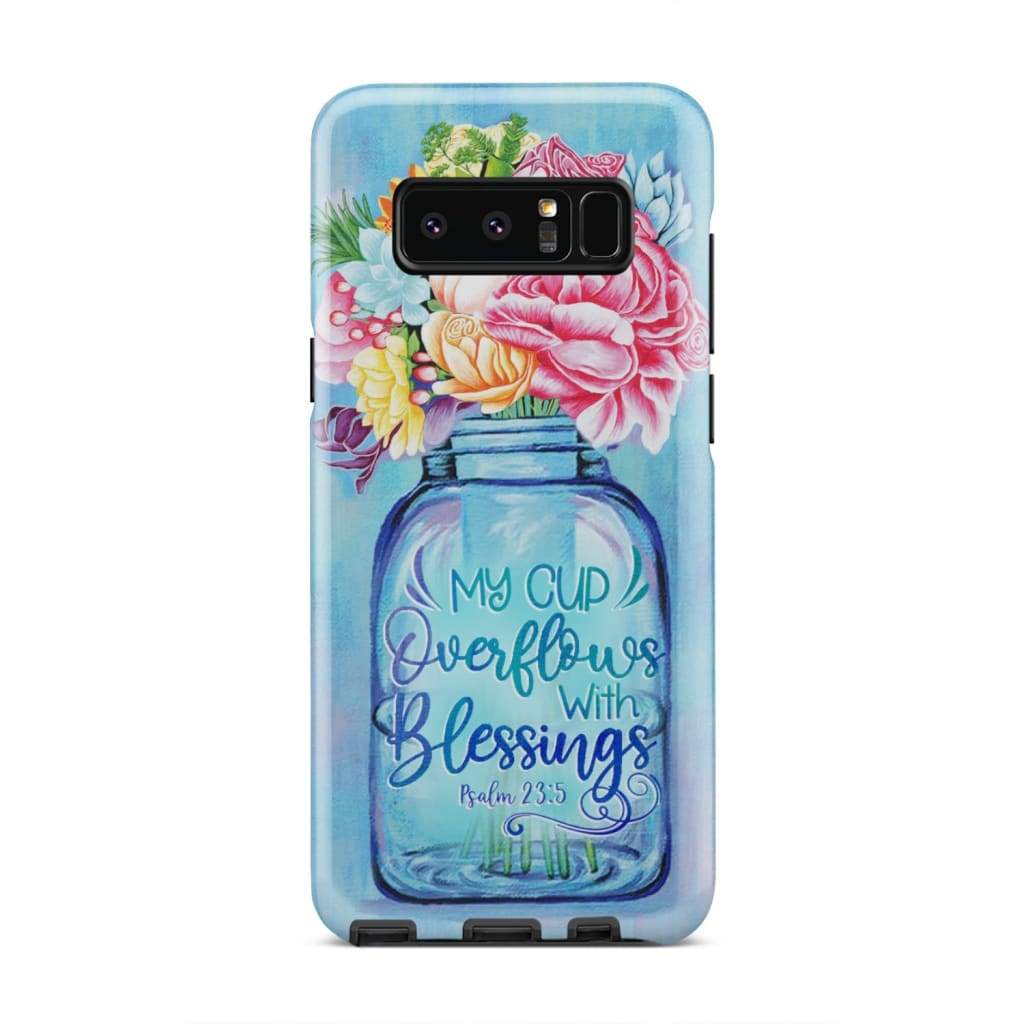 My Cup Overflows With Blessings Psalms 235 Bible Verse Phone Case - Inspirational Bible Scripture iPhone Cases