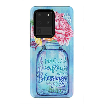 My Cup Overflows With Blessings Psalms 235 Bible Verse Phone Case - Inspirational Bible Scripture iPhone Cases