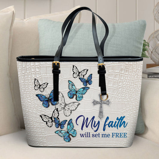 My Faith Will Set Me Free Large Leather Tote Bag - Christ Gifts For Religious Women - Best Mother's Day Gifts