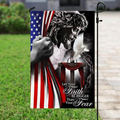 My God Jesus Christian Let Your Faith Be Bigger Than Your Fear House Flags - Christian Garden Flags - Outdoor Christian Flag