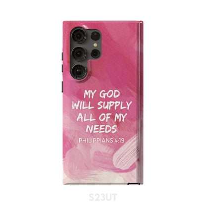 My God Will Supply All Of My Needs Philippians 419 Phone Case - Scripture Phone Cases - Iphone Cases Christian