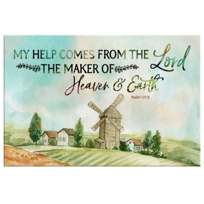 My Help Comes From The Lord Psalm 1212 Canvas Wall Art - Christian Canvas - Faith Canvas