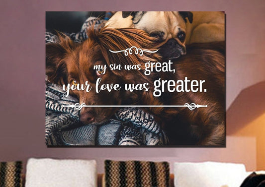 My Sin Was Great, Your Love Was Greater Canvas Wall Art Print - Christian Canvas Wall Art