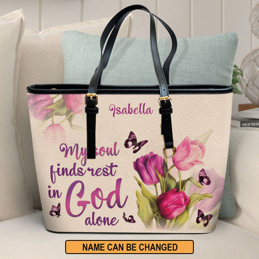 My Soul Find Rest In God Alone Tulip & Butterfly Personalized Large Leather Tote Bag - Christian Inspirational Gifts For Women