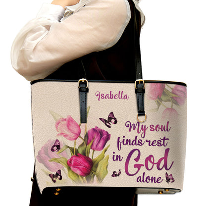 My Soul Find Rest In God Alone Tulip & Butterfly Personalized Large Leather Tote Bag - Christian Inspirational Gifts For Women
