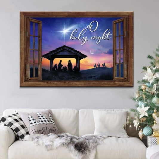 Nativity Of Christ, O Holy Night Christmas Wall Art Canvas - Religious Wall Decor