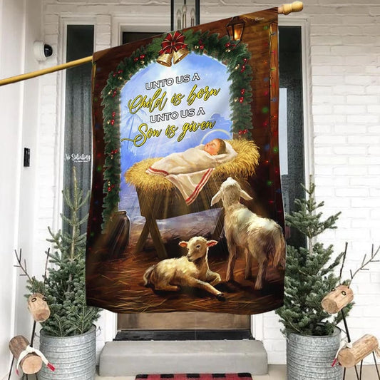 Nativity Of Jesus House Flag Unto Us A Child Is Born - Christian Garden Flags - Outdoor Religious Flags