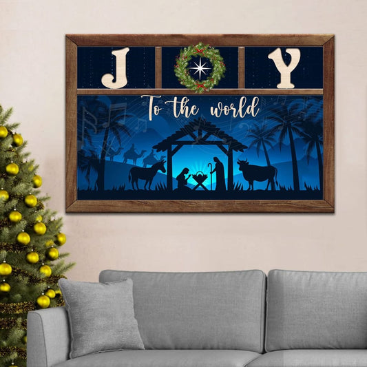 Nativity Scene, Joy To The World Christmas Wall Art Canvas - Religious Wall Decor