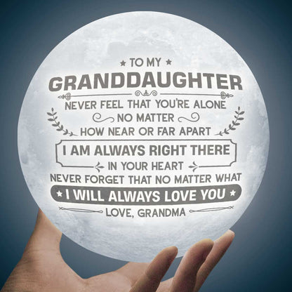 Never Feel That You're Alone 3d Printed Moon Lamp - To My Granddaughter - Gift For Granddaughter - Engraved Moon Lamp