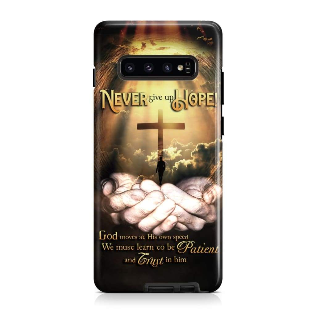 Never Give Up Hope God Moves At His Own Speed Phone Case - Scripture Phone Cases - Iphone Cases Christian