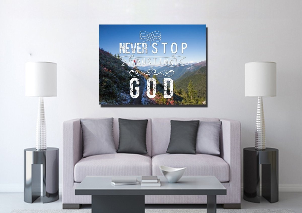 Never Stop Trusting God Canvas Wall Art Print S - Christian Canvas Wall Art
