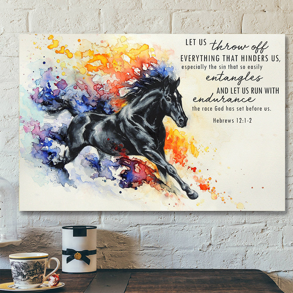 Horse - Let Us Throur Off Everything That Hinders Us - Bible Verse Canvas - Christian Canvas Prints - Faith Canvas - Ciaocustom