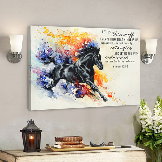 Horse - Let Us Throur Off Everything That Hinders Us - Bible Verse Canvas - Christian Canvas Prints - Faith Canvas - Ciaocustom
