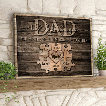 Custom Name Wall Art For Family - Personalized Canvas For Dad - You Are The Piece That Holds Us Together - Heart Puzzle Birthday Gift - Ciaocustom