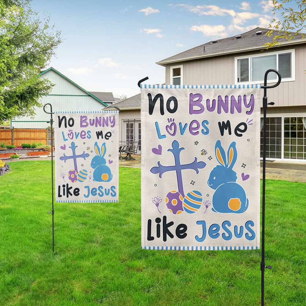 No Bunny Loves Me Like Jesus Easter Flag - Religious Easter House Flags - Christian Flag