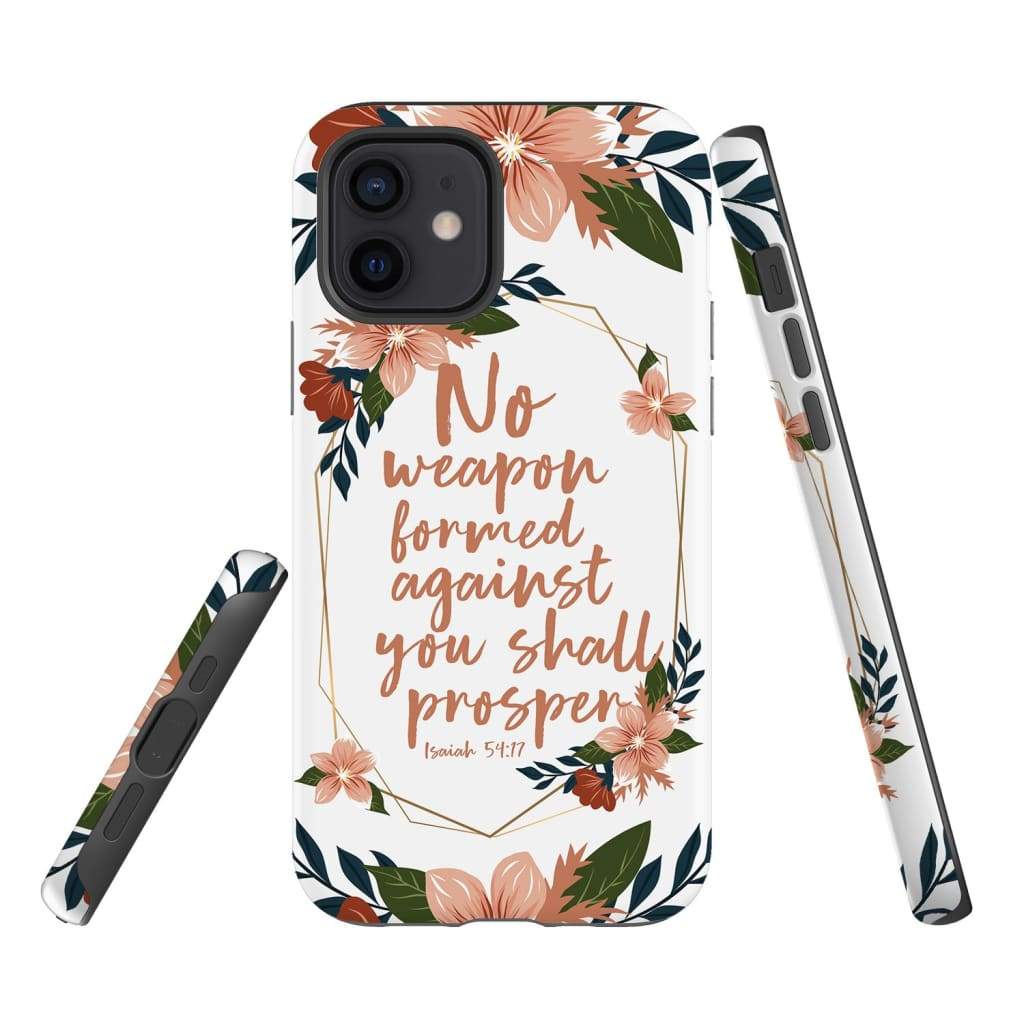 No Weapon Formed Against You Shall Prosper Isaiah 5417 Phone Case - Scripture Phone Cases - Iphone Cases Christian