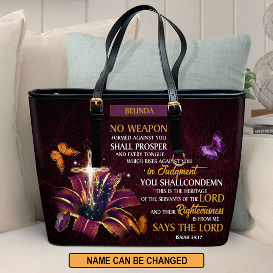 No Weapon Formed Against You Shall Prosper Personalized Large Leather Tote Bag - Christian Inspirational Gifts For Women