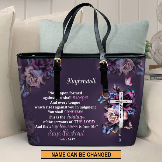 No Weapon Formed Against You Shall Prosper Personalized Large Leather Tote Bag 1 - Christian Inspirational Gifts For Women