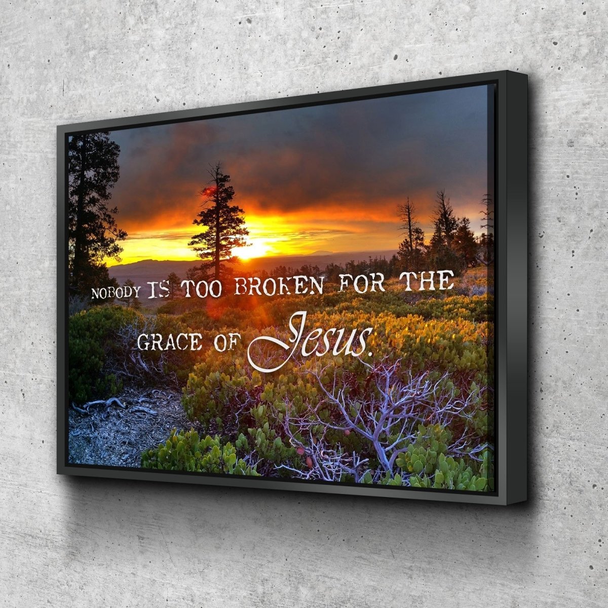 Nobody Is Too Broken For The Grace Of Jesus Wall Art Canvas Print - Christian Canvas Wall Art