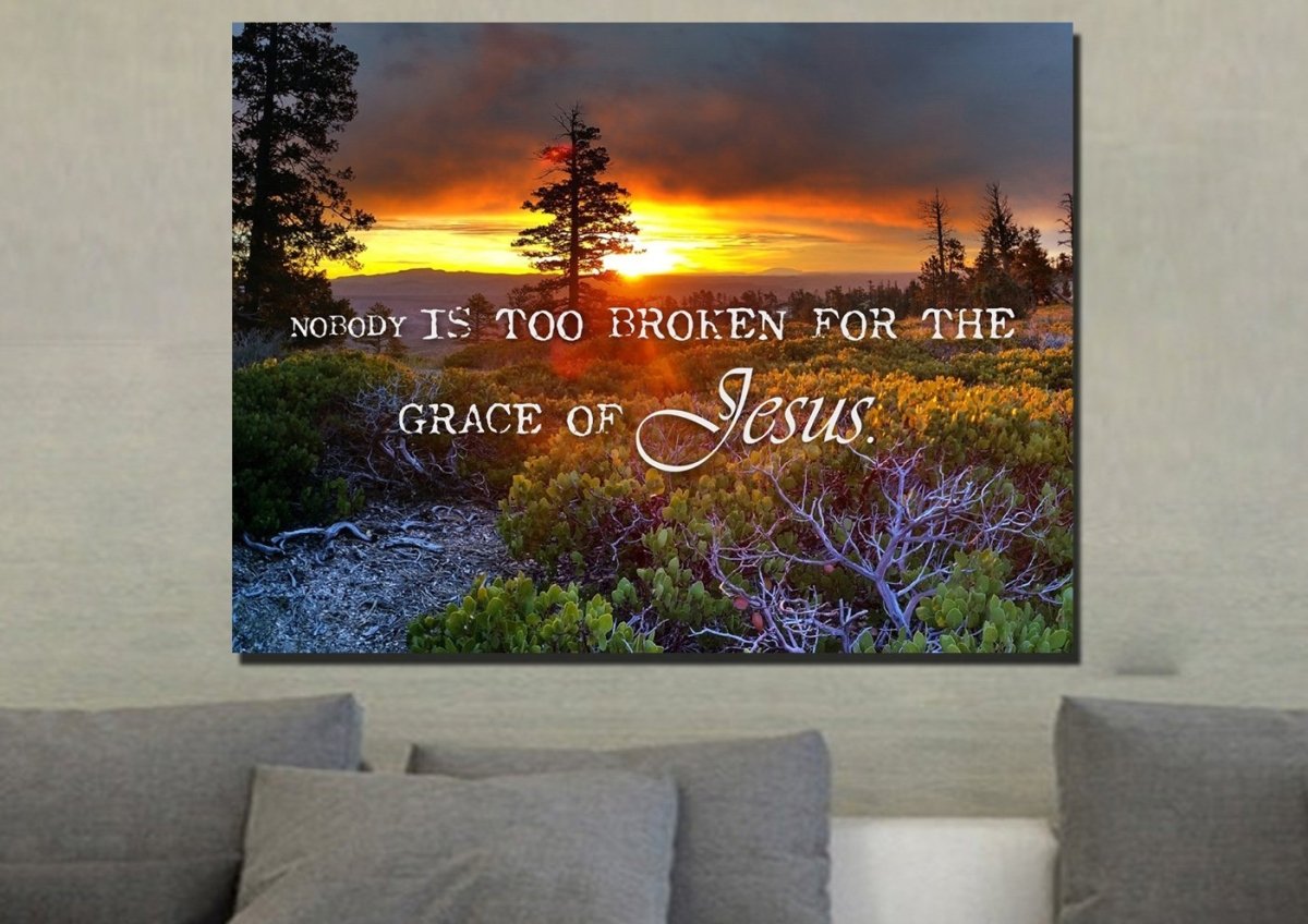 Nobody Is Too Broken For The Grace Of Jesus Wall Art Canvas Print - Christian Canvas Wall Art