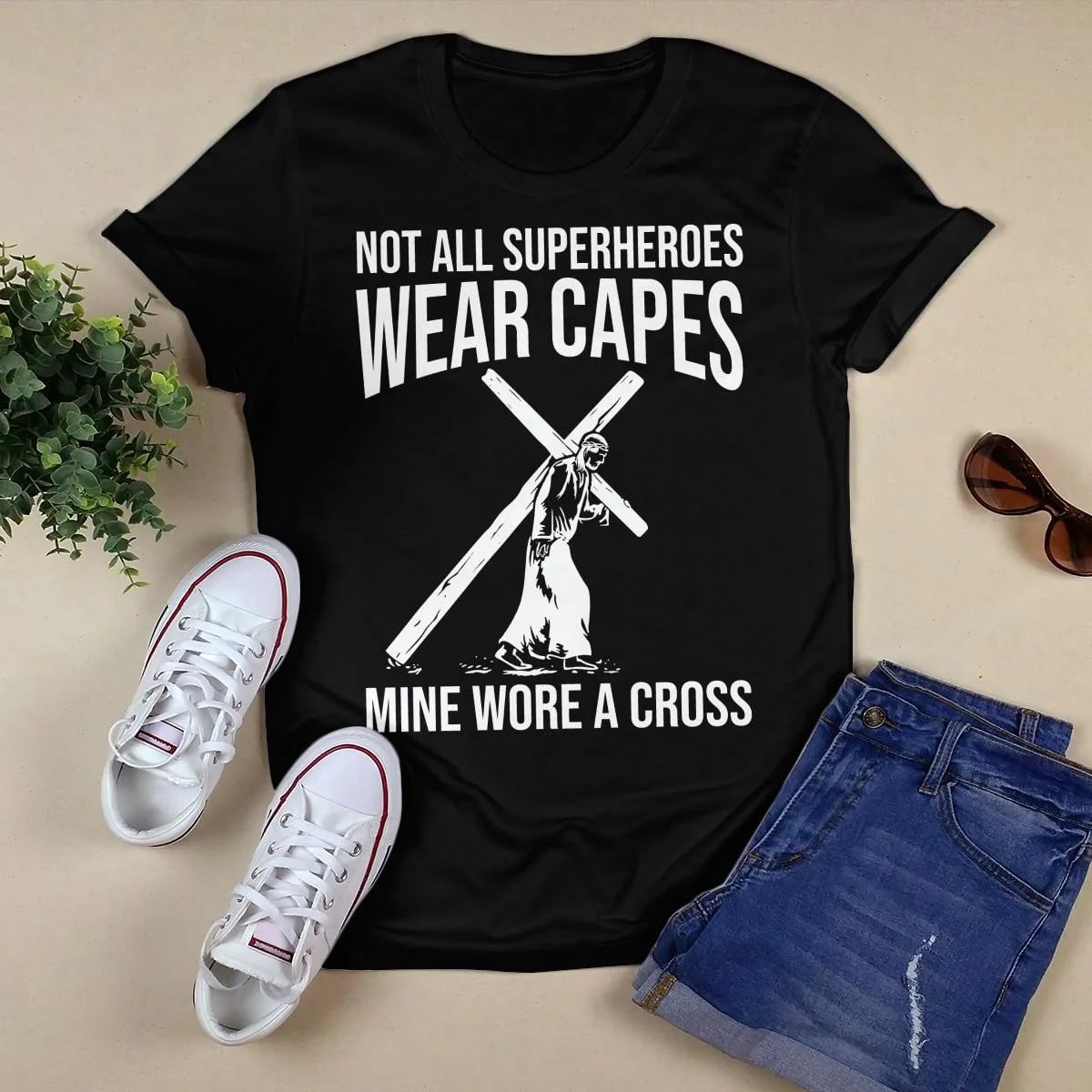 Not All Superheroes Wear Capes Mine Wore A Cross, God T-Shirt, Jesus Sweatshirt Hoodie, Faith T-Shirt