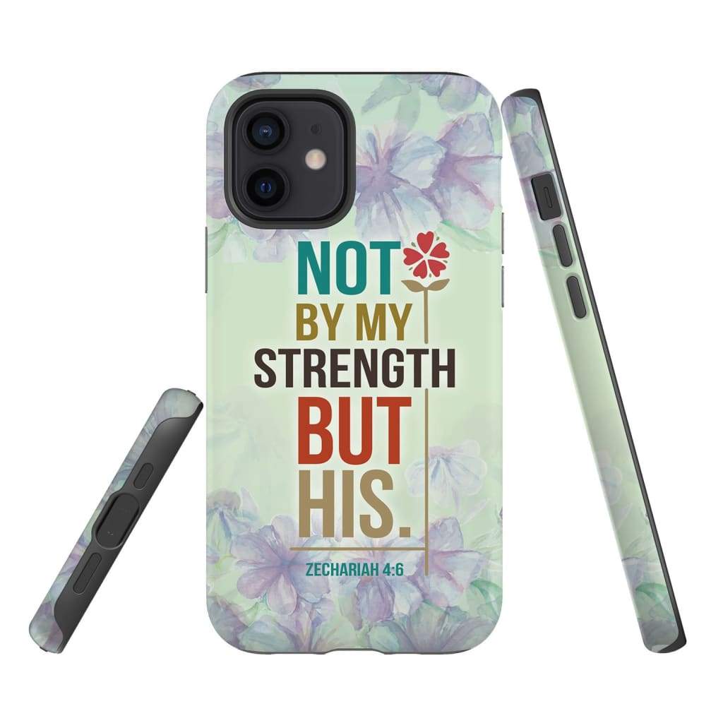 Not By My Strength But His Zechariah 46 Bible Verse Phone Case - Scripture Phone Cases - Iphone Cases Christian