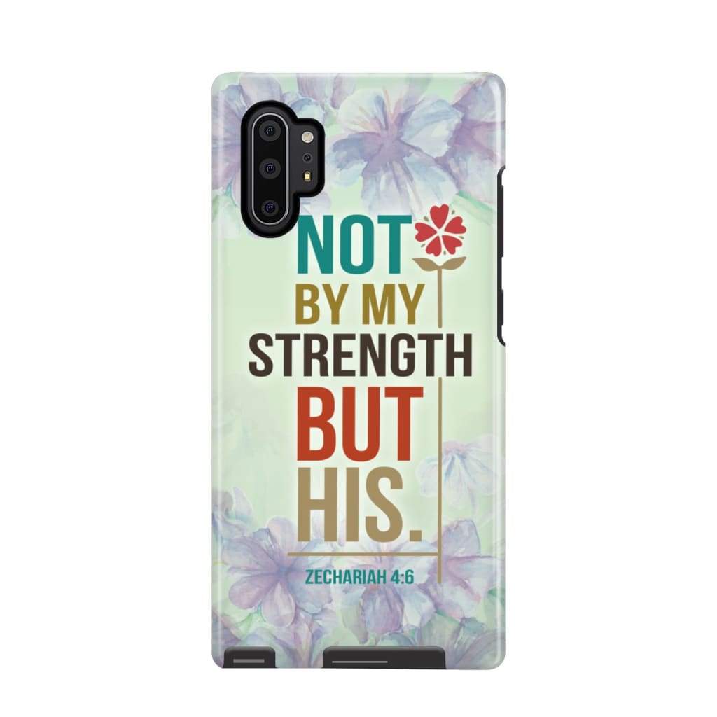 Not By My Strength But His Zechariah 46 Bible Verse Phone Case - Scripture Phone Cases - Iphone Cases Christian