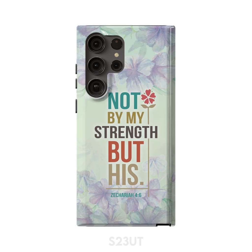 Not By My Strength But His Zechariah 46 Bible Verse Phone Case - Scripture Phone Cases - Iphone Cases Christian