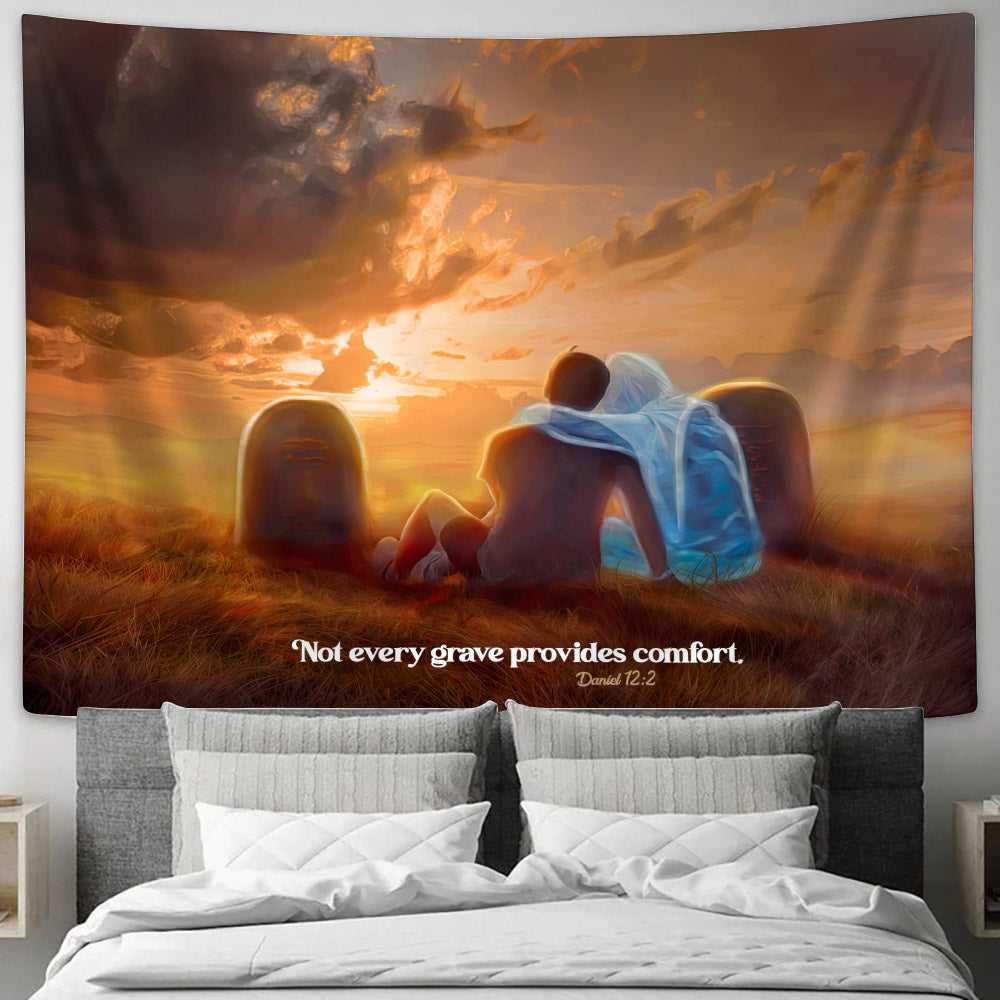 Not Every Grave Provides Comfort Daniel 12 2 - Bible Tapestry - Tapestry Of Jesus - Christian Wall Tapestry