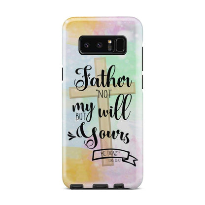 Not My Will But Yours Be Done Luke 2242 Bible Verse Phone Case - Inspirational Bible Scripture iPhone Cases