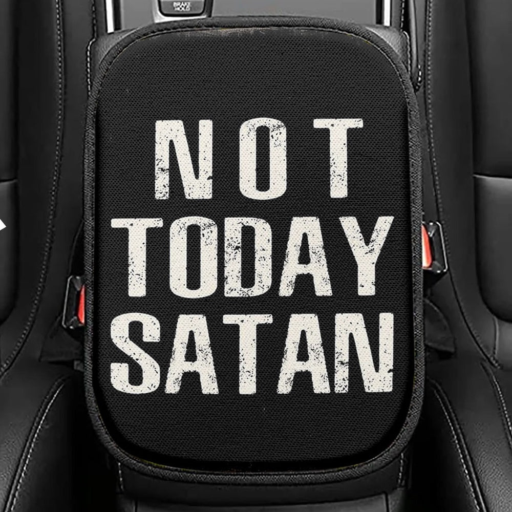 Not Today Satan Seat Box Cover, Christian Car Center Console Cover