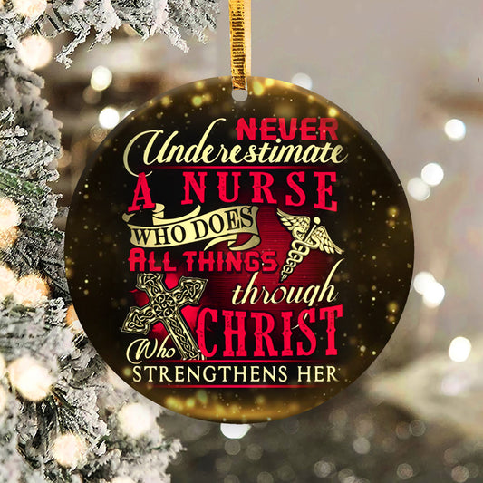 Nurse Christ Strengthens Her Ceramic Circle Ornament - Decorative Ornament - Christmas Ornament