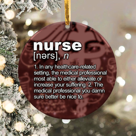 Nurse Definition Funny Ceramic Circle Ornament - Decorative Ornament - Christmas Ornament