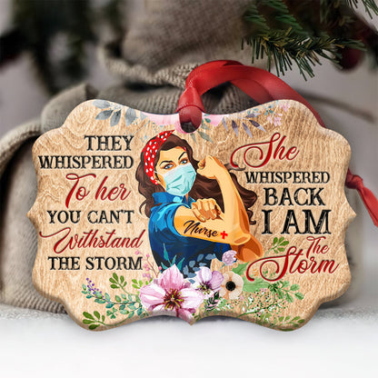 Nurse I Am Storm Metal Ornament - Christmas Ornament - Christmas Gift