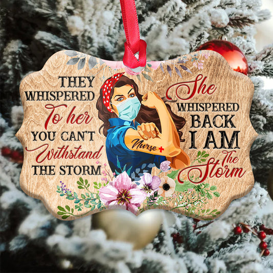 Nurse I Am Storm Metal Ornament - Christmas Ornament - Christmas Gift