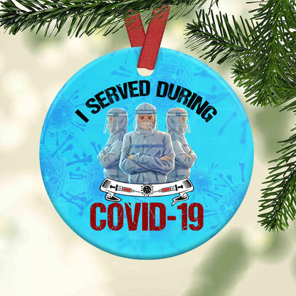 Nurse I Served 2 Ceramic Circle Ornament - Decorative Ornament - Christmas Ornament