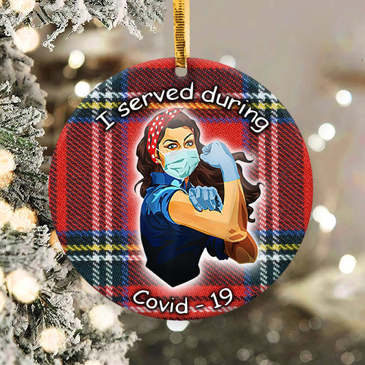 Nurse I Served Ceramic Circle Ornament - Decorative Ornament - Christmas Ornament