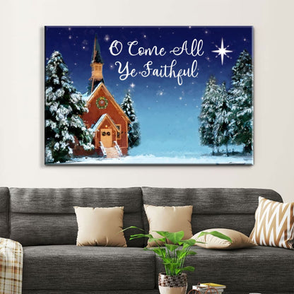 O Come All Ye Faithful Christmas Wall Art Canvas - Religious Wall Decor