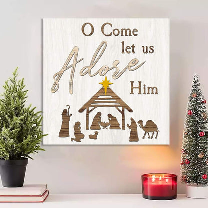 O Come Let Us Adore Him Christmas Canvas Wall Art - Christian Wall Art - Religious Wall Decor