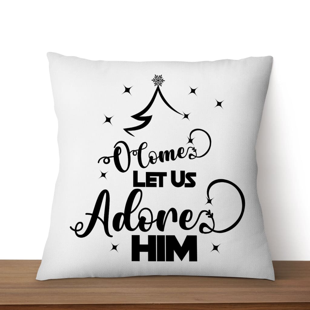 O Come Let Us Adore Him, Christmas Tree Christian Pillow