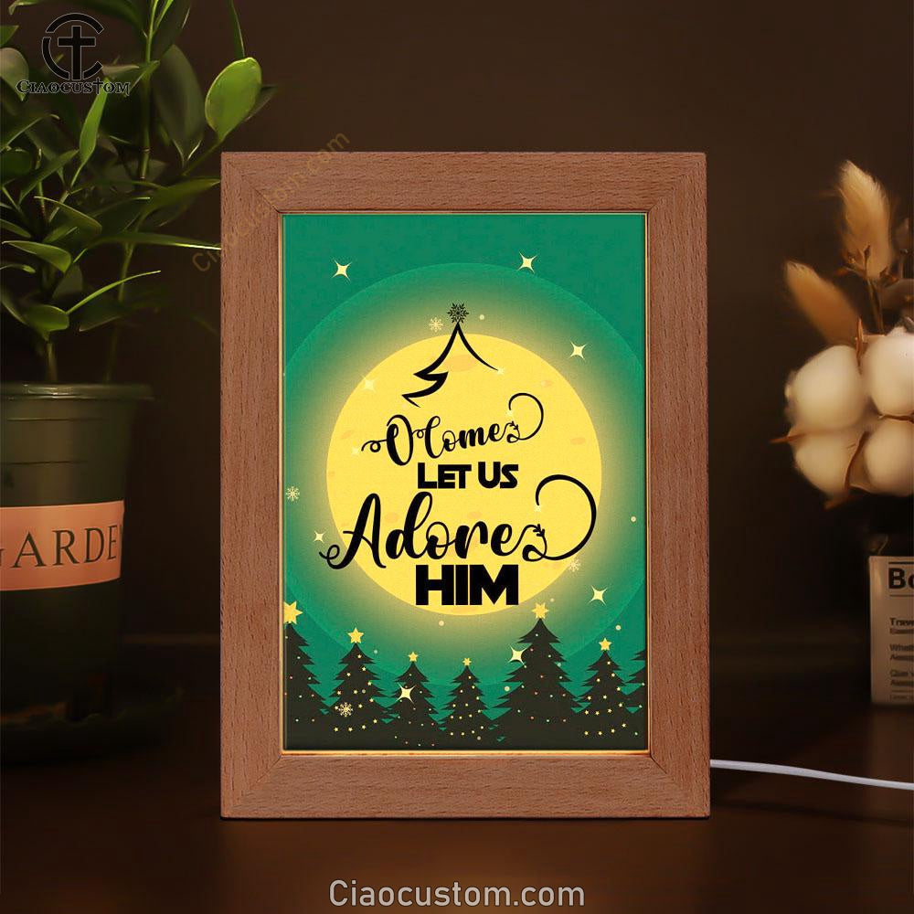 O Come Let Us Adore Him Christmas Tree Frame Lamp Prints - Bible Verse Wooden Lamp - Scripture Night Light