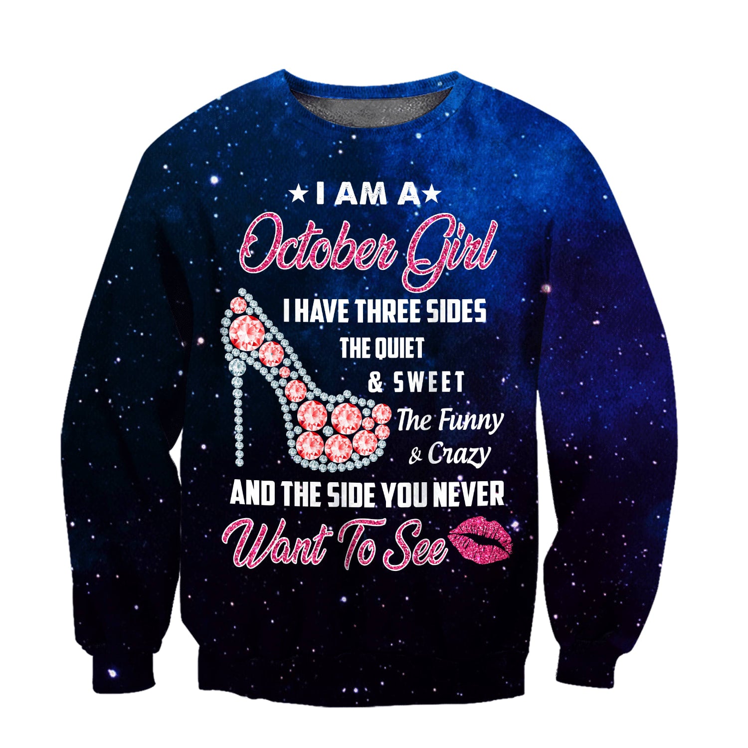 October Girl I Have 3 Sides You Never Want To See - Christian Sweatshirt For Women & Men