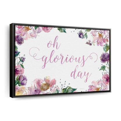 Oh Glorious Day Canvas Wall Art - Christian Canvas Wall Art - Religious Wall Art Canvas
