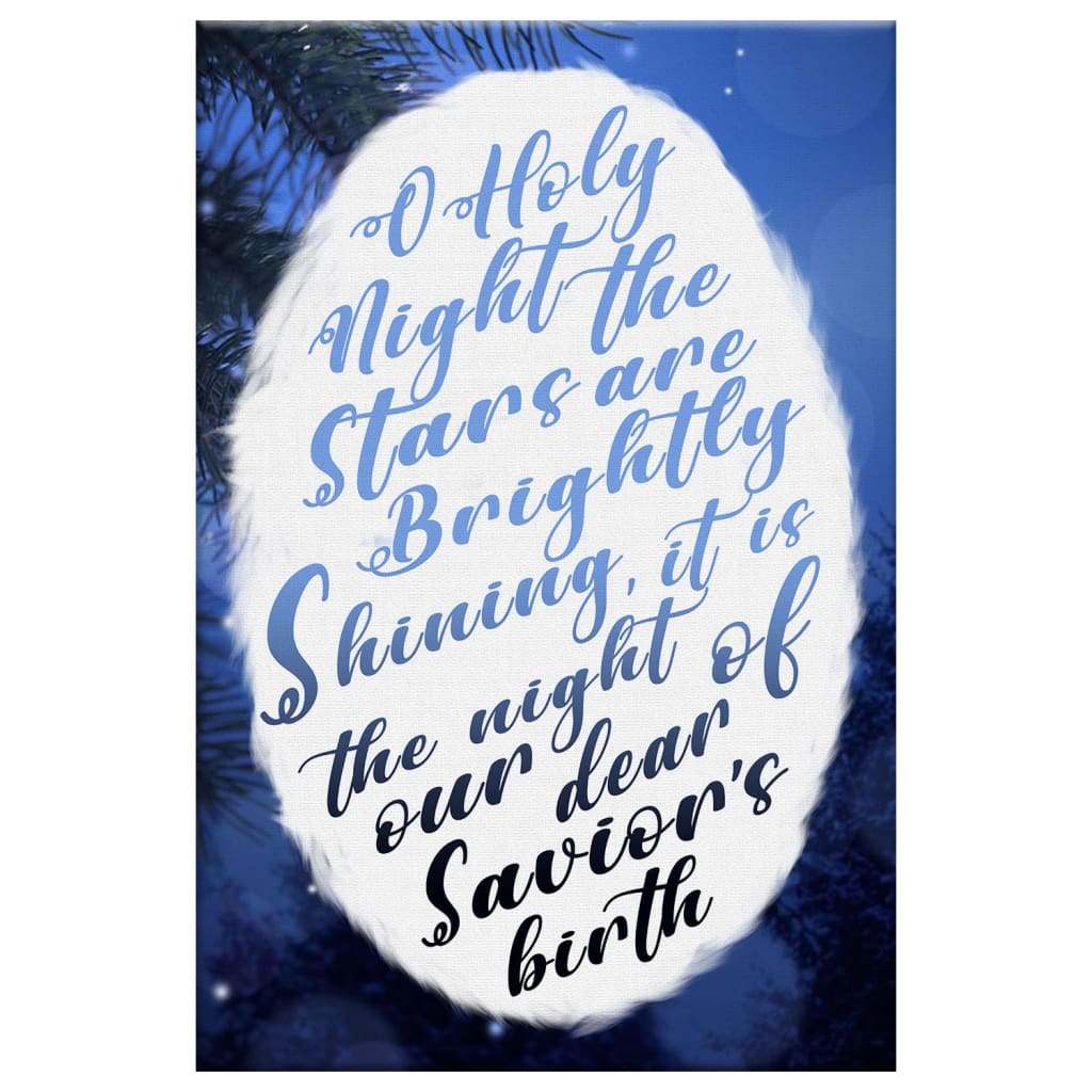 Oh Holy Night The Stars Are Brightly Shining Canvas Art - Bible Verse Canvas - Scripture Wall Art