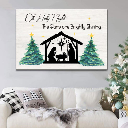 Oh Holy Night The Stars Are Brightly Shining, Christian Christmas Wall Art Canvas - Religious Wall Decor