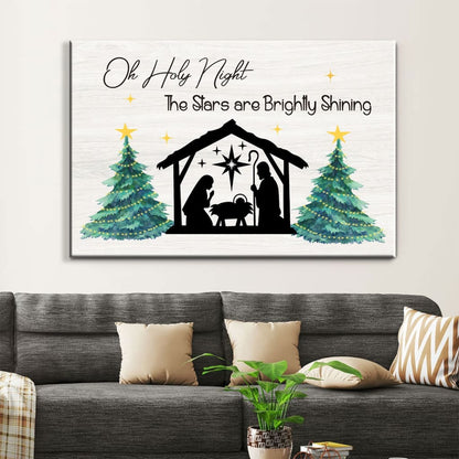 Oh Holy Night The Stars Are Brightly Shining, Christian Christmas Wall Art Canvas - Religious Wall Decor