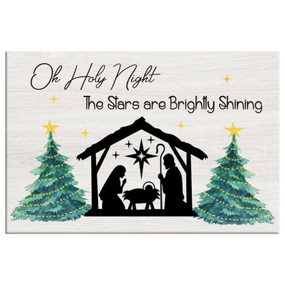 Oh Holy Night The Stars Are Brightly Shining, Christian Christmas Wall Art Canvas - Religious Wall Decor
