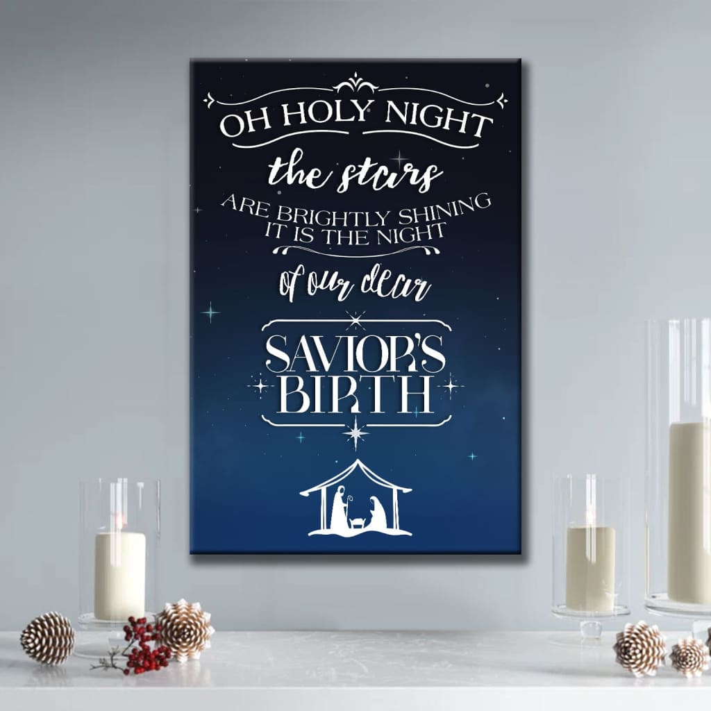 Oh Holy Night The Stars Are Brightly Shining Christmas Canvas Art - Bible Verse Canvas - Scripture Wall Art