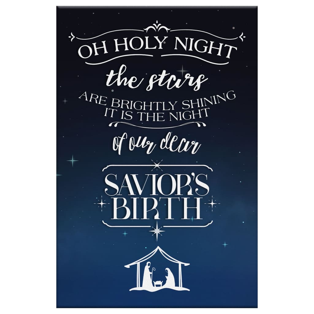 Oh Holy Night The Stars Are Brightly Shining Christmas Canvas Art - Bible Verse Canvas - Scripture Wall Art